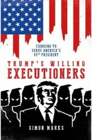 Cover of Trump's Willing Executioners