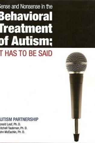Cover of Sense and Nonsense in the Behavioral Treatment of Autism