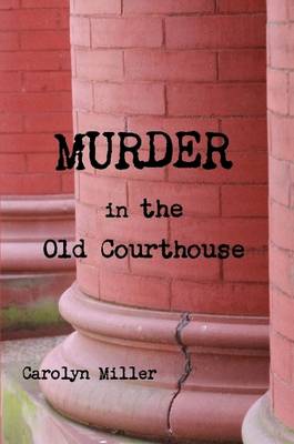 Book cover for Murder in the Old Courthouse