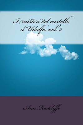 Book cover for I Misteri del Castello d'Udolfo, Vol. 3