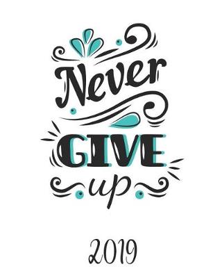 Book cover for Never Give Up -2019