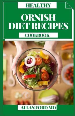 Book cover for Healthy Ornish Diet Recipes Cookbook