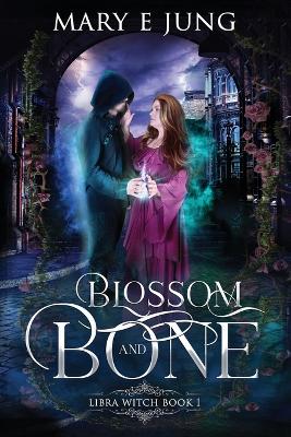 Book cover for Blossom and Bone