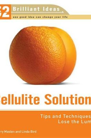 Cover of Cellulite Solutions (52 Brilliant Ideas)