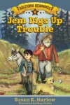 Book cover for Jem Digs Up Trouble