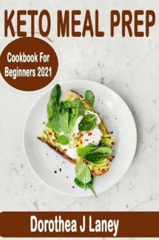 Cover of Keto Meal Prep Cookbook for Beginners 2021