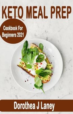 Book cover for Keto Meal Prep Cookbook for Beginners 2021