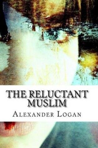 Cover of The Reluctant Muslim