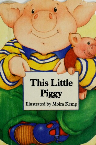 Cover of Kemp Moira(Illus.) : This Little Piggy (Mini HB)