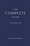 Book cover for I Am Complete in Him Prayer Journal