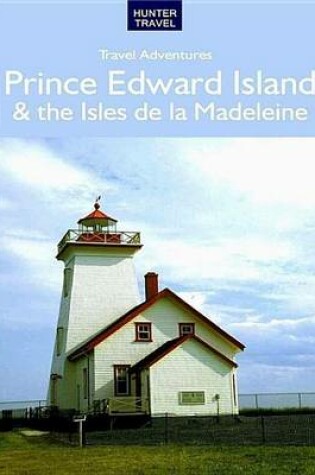 Cover of Prince Edward Island & the Isles de La Madeleine