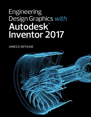 Book cover for Engineering Design Graphics with Autodesk Inventor 2017