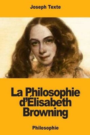 Cover of La Philosophie d'Elisabeth Browning