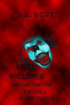 Book cover for Bibzi y Clown Gwaed a Marwolaeth Special Edition