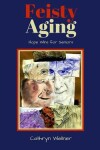 Book cover for Feisty Aging