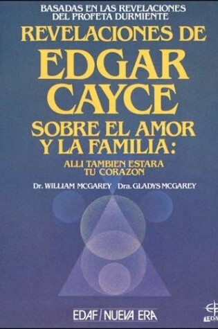 Cover of Revelaciones de Edgar Cayce Sobre El Amor y La Familia