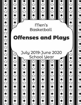 Book cover for Mens Basketball Offenses and Plays July 2019 - June 2020 School Year