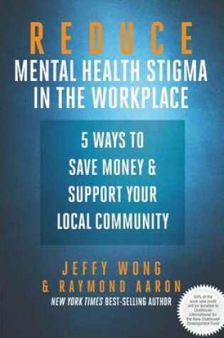 Cover of Reduce Mental Health Stigma in the Workplace