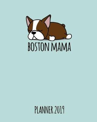 Book cover for Boston Mama. Planner 2019