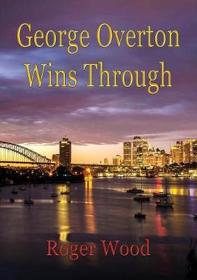 Cover of George Overton Wins Through