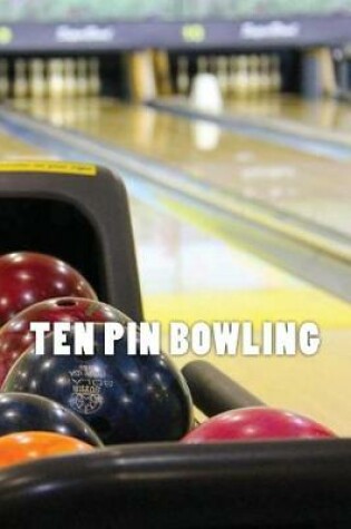 Cover of Ten Pin Bowling (Journal / Notebook)