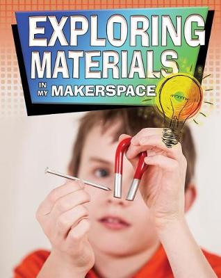 Book cover for Exploring Materials Makerspace