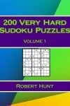 Book cover for 200 Very Hard Sudoku Puzzles Volume 1