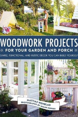 Cover of Woodwork Projects for Your Garden and Porch