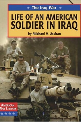 Cover of Life of an American Soldier in Iraq