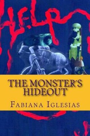 Cover of The monster´s hideout