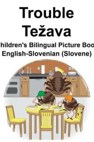 Cover of English-Slovenian (Slovene) Trouble/Tezava Children's Bilingual Picture Book