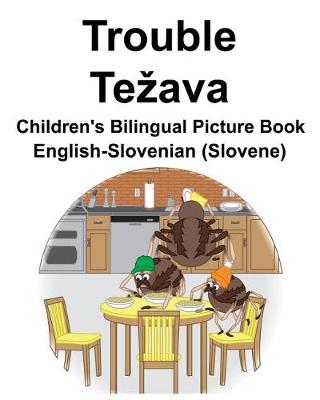 Book cover for English-Slovenian (Slovene) Trouble/Tezava Children's Bilingual Picture Book