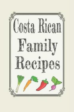 Cover of Costa Rican family recipes