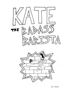 Book cover for Kate the Badass Barista - The Complete Collection