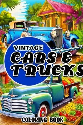 Cover of Vintage Cars and Trucks Coloring Book