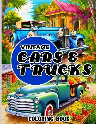 Book cover for Vintage Cars and Trucks Coloring Book