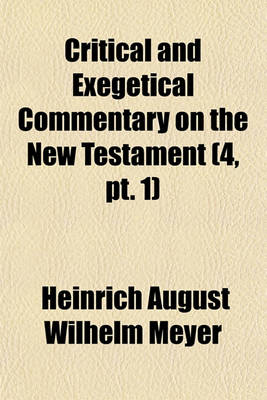 Book cover for Critical and Exegetical Commentary on the New Testament Volume 4, PT. 1; Mark and Luke