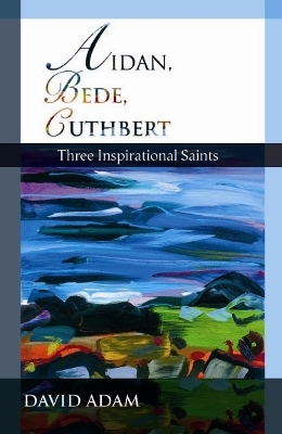 Book cover for Aidan, Bede, Cuthbert