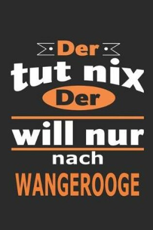 Cover of Der tut nix Der will nur nach Wangerooge