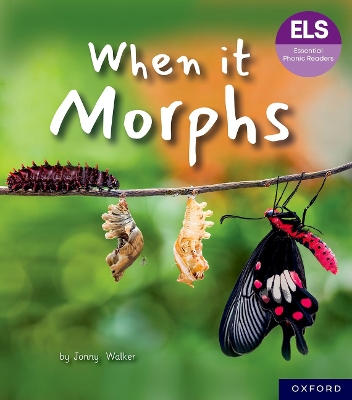 Book cover for Essential Letters and Sounds: Essential Phonic Readers: Oxford Reading Level 7: When it Morphs