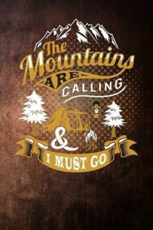 Cover of The mountains are calling & i must go