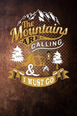 Book cover for The mountains are calling & i must go