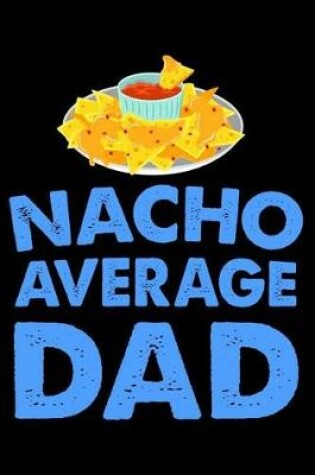 Cover of Nacho Average Dad