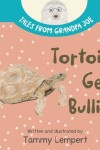 Book cover for Tortoise Gets Bullied