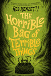 Book cover for The Horrible Bag of Terrible Things #1