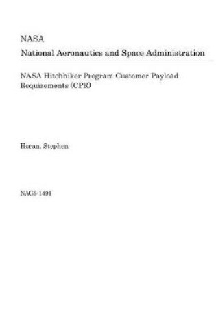 Cover of NASA Hitchhiker Program Customer Payload Requirements (Cpr)