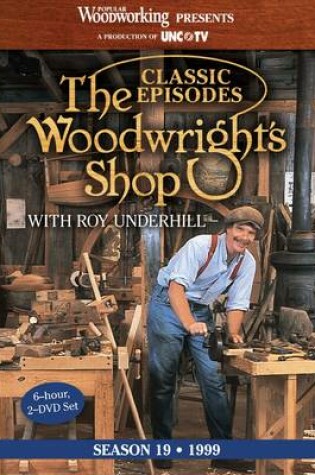 Cover of Classic Episodes, The Woodwright's Shop (Season 19)