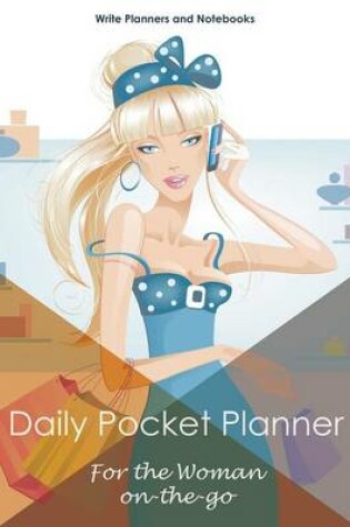 Cover of Daily Pocket Planner - For the Woman On-The-Go