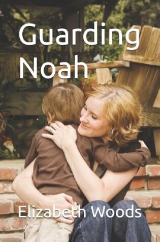 Cover of Guarding Noah