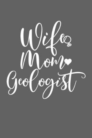 Cover of Wife Mom Geologist